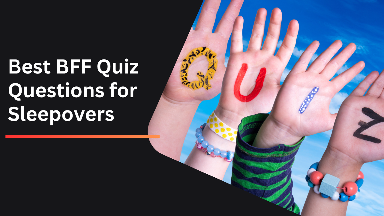 Best BFF Quiz Questions